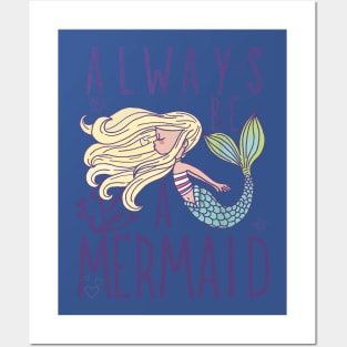 always be a mermaid1 Posters and Art